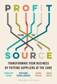 Profit From The Source Av Christian Schuh, Wolfgang Schnellbacher, Alenka Triplat, Daniel Weise