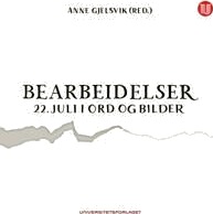 Gjelsvik Bearbeidelser 22. juli i ord og bilder - Aschehoug & Co