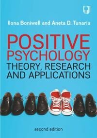 Positive Psychology: Theory, Research And Applications Av Ilona Boniwell, Aneta D. Tunariu