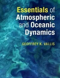 Vallis Geoffrey K. Essentials of Atmospheric and Oceanic Dynamics