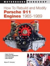 How To Rebuild And Modify Porsche 911 Engines 1965-1989 Av Wayne R. Dempsey