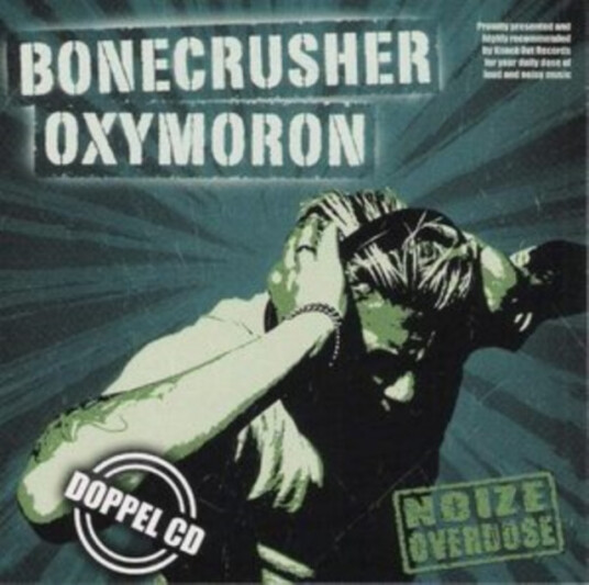 Bonecrusher, Oxymoron Noize Overdose CD Bonecrusher, Oxymoron Noize Overdose CD