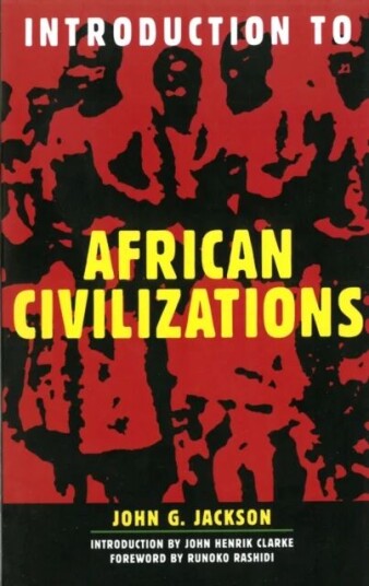 Introduction To African Civilizations Av John G Jackson