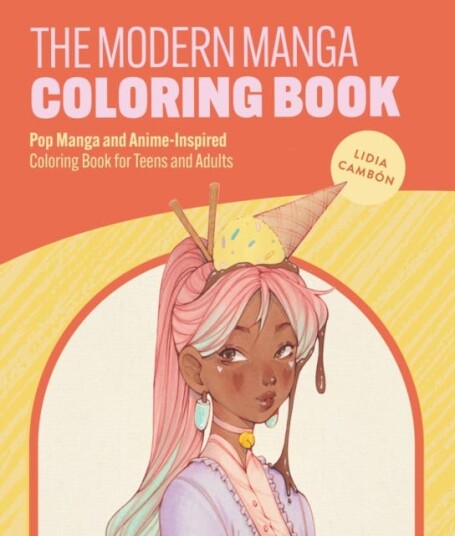The Modern Manga Coloring Book Pop Manga and AnimeInspired Coloring Book for Teens and Adults The Modern Manga Coloring Book Pop Manga and AnimeInspired Coloring Book for Teens and Adults
