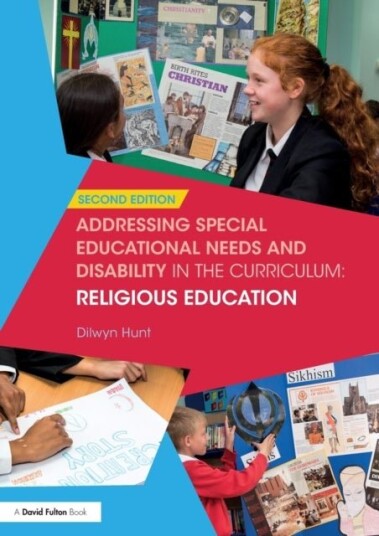 Addressing Special Educational Needs and Disability in the Curriculum: Religious Education Addressing Special Educational Needs and Disability in the Curriculum: Religious Education
