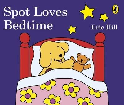 Spot Loves Bedtime Av Eric Hill Spot Loves Bedtime Av Eric Hill