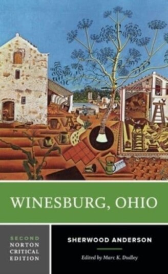 Winesburg, Ohio  A Norton Critical Edition