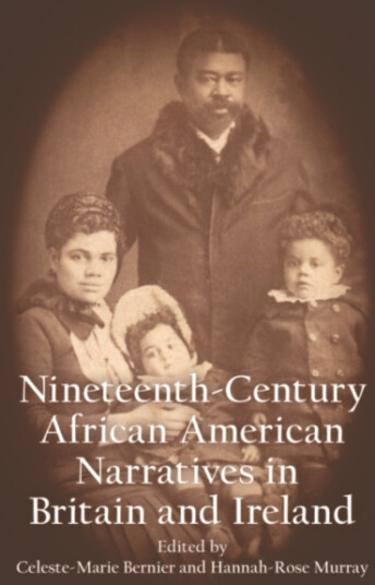 Anthology of 19th Century African American Narratives Published in Britain and Ireland