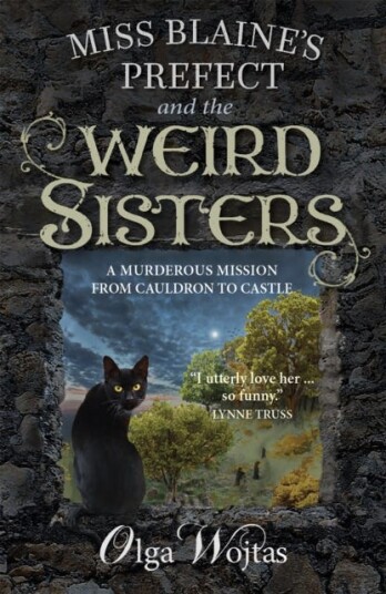 Miss Blaine'S Prefect And The Weird Sisters Av Olga Wojtas Miss Blaine'S Prefect And The Weird Sisters Av Olga Wojtas