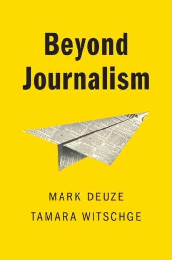 Beyond Journalism Av Mark (Indiana University) Deuze, Tamara Witschge
