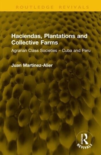 Haciendas Plantations and Collective Farms