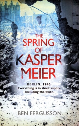 The Spring Of Kasper Meier Av Ben Fergusson The Spring Of Kasper Meier Av Ben Fergusson
