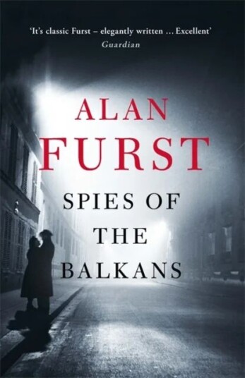 Spies Of The Balkans Av Alan Furst