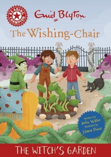 Reading Champion: The Wishing Chair: The Witch's Garden Reading Champion: The Wishing Chair: The Witch's Garden
