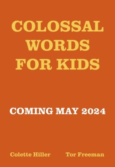 Colossal Words For Kids Av Colette Hiller Colossal Words For Kids Av Colette Hiller