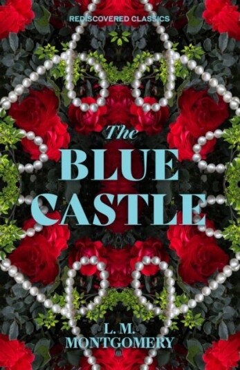 The Blue Castle The Blue Castle