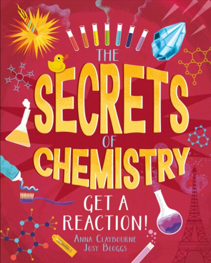 The Secrets of Chemistry  Get a Reaction!