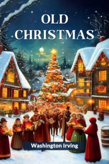 Old Christmas Edition2024 Old Christmas Edition2024