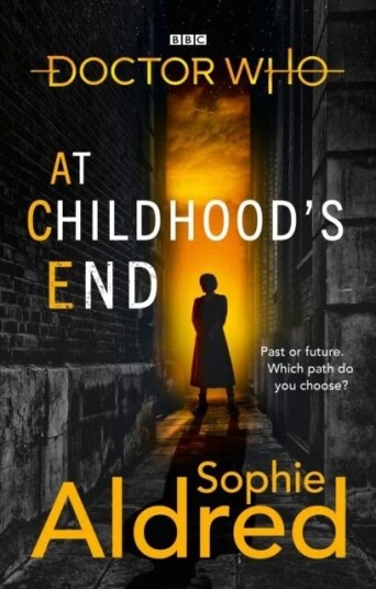 Doctor Who: At Childhood¿s End Av Sophie Aldred