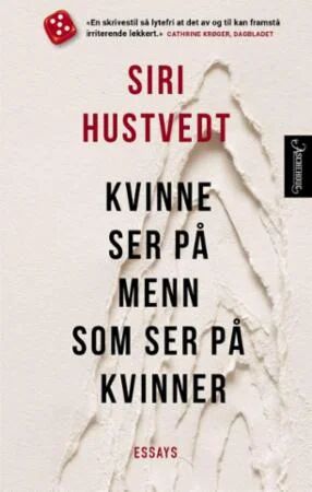 Kvinne ser på menn som ser på kvinner: Essays om kunst, kjønn og sinn av Siri Hustvedt