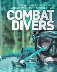 Combat Divers Av Michael G. Welham