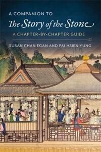 A Companion To The Story Of The Stone Av Kenneth Hsien-Yung Pai, Susan Chan Egan
