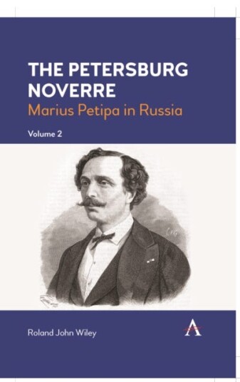 The Petersburg Noverre, Volume: 2 Marius Petipa in Russia