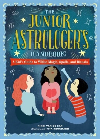 The Junior Astrologer'S Handbook Av Nikki Van De Car