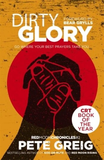 Dirty Glory Av Pete Greig