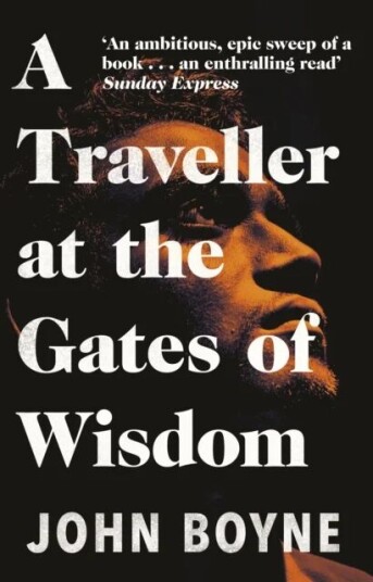A Traveller At The Gates Of Wisdom Av John Boyne