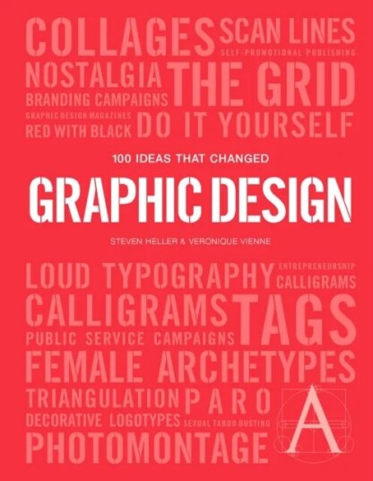 100 Ideas That Changed Graphic Design Av Steven Heller, Veronique Vienne