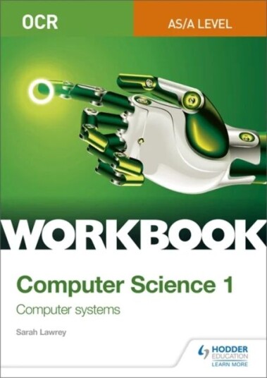 Ocr As/a-Level Computer Science Workbook 1: Computer Systems Av Sarah Lawrey