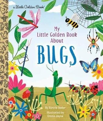My Little Golden Book About Bugs My Little Golden Book About Bugs