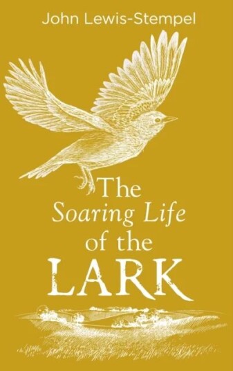 The Soaring Life Of The Lark Av John Lewis-Stempel