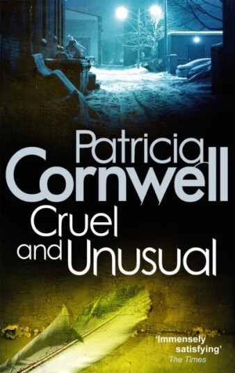 Cruel And Unusual Av Patricia Cornwell