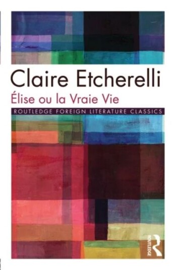 Elise Ou La Vraie Vie Av Claire Etcherelli
