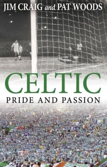 Celtic: Pride And Passion Av Jim Craig, Pat Woods Celtic: Pride And Passion Av Jim Craig, Pat Woods