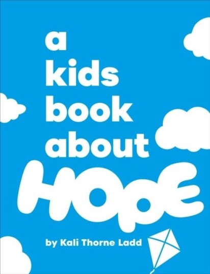 A Kids Book About Hope A Kids Book About Hope