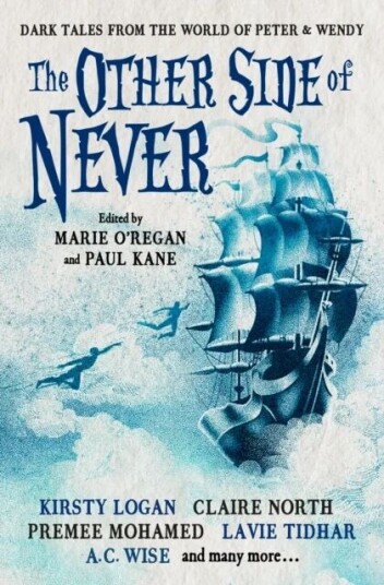 The Other Side of Never: Dark Tales from the World of Peter & Wendy av A.J. Elwood, Muriel Gray, Rio Youers, Cavan Scott, Guy Adams, Paul Finch