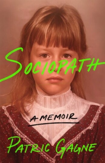 Sociopath: A Memoir Av Patric Gagne