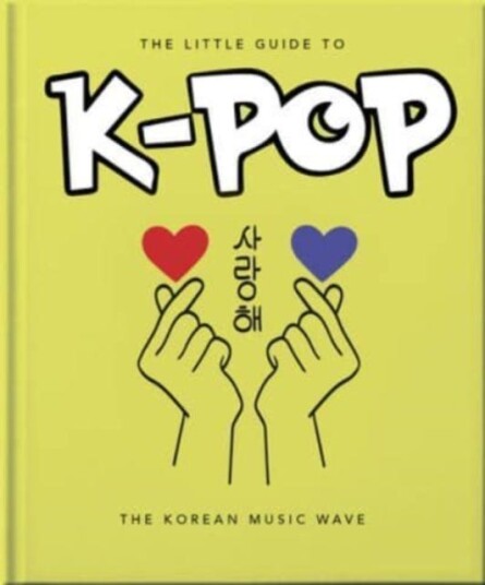 The Little Guide To K-Pop Av Orange Hippo! The Little Guide To K-Pop Av Orange Hippo!
