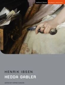 Hedda Gabler Av Henrik Ibsen Hedda Gabler Av Henrik Ibsen