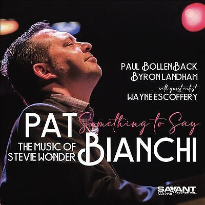 MediaTronixs Pat Bianchi : Something to Say: The Music of Stevie Wonder CD Album (Jewel Pre-Owned