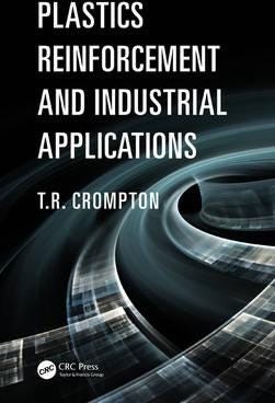 Plastics Reinforcement And Industrial Applications Av T.R. Crompton
