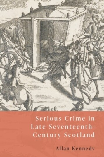 Serious Crime in Late Seventeenth Century Scotland Serious Crime in Late Seventeenth Century Scotland