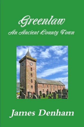 Greenlaw an Ancient County Town