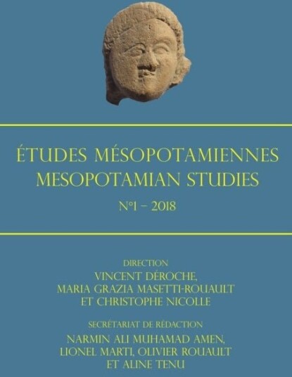 Etudes Mesopotamiennes – Mesopotamian Studies: N°1 – 2018