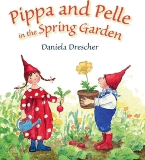 Pippa and Pelle in the Spring Garden
