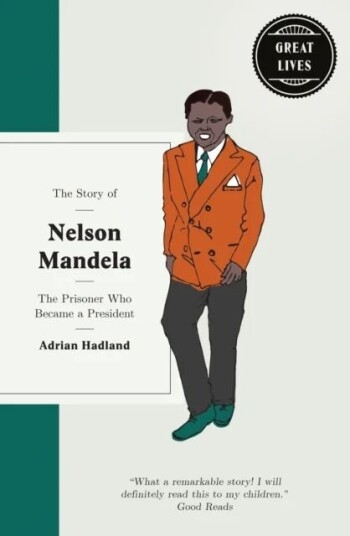 The Story Of Nelson Mandela Av Adrian Hadland