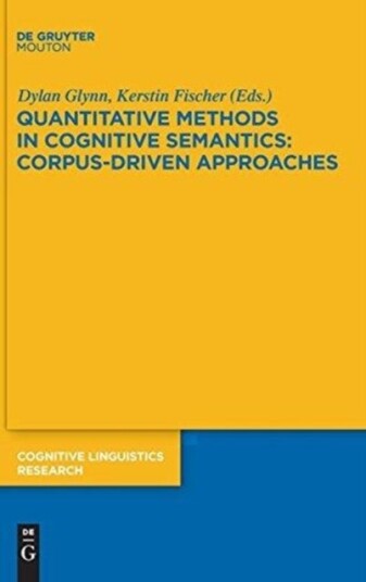 Quantitative Methods in Cognitive Semantics: Corpus Driven Approaches